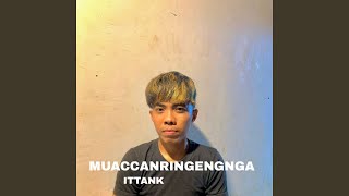 Download lagu MUACCANRINGENGNGA mp3