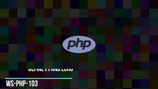 WS PHP 103 How to use define and echo in core php