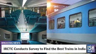 IRCTC Conducts Survey to Find the Best Trains in India