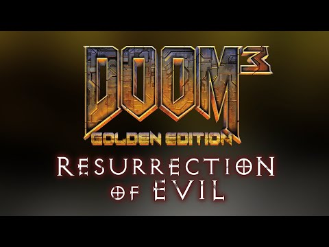 Doom 3: Golden Edition + Resurrection of Evil - Release Trailer
