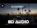 dhruv – double take (8D Audio)