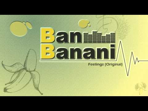 Ban Banani - Feelings (Original)