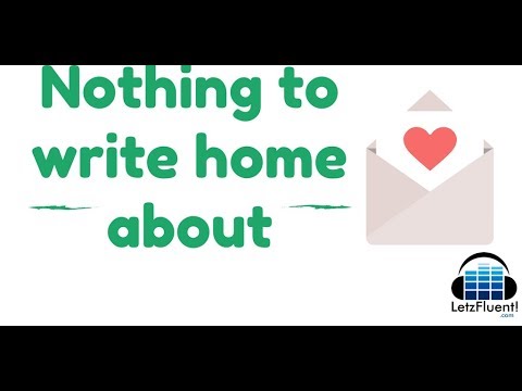 (ENGLISH EXPRESSIONS) VIDEO 05 - Nothing to write home about!
