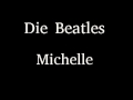 Die Beatles - Michelle (Michelle) 