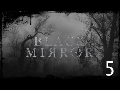 Black Mirror - Der Dunkle Spiegel der Seele / # 5