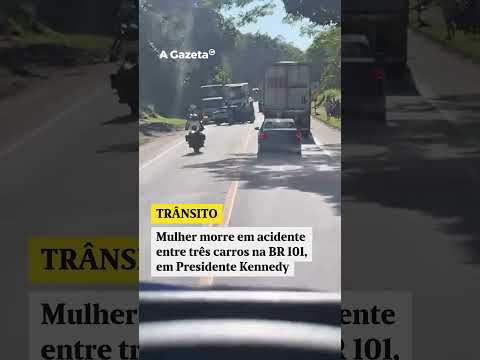 Acidente na BR-101 mata mulher no ES