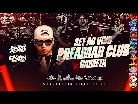 SET AO VIVO DJ MATHEUS CIBERNETICO OURO NEGRO -  PREAMAR CLUB (CAMETÁ) 2025