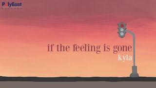 Kyla - If The Feeling Is Gone - (Official Lyric Video)