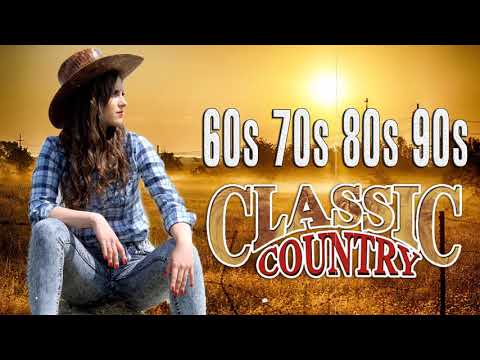 Top 100 Classic Country Songs Of 60s 70s 80s 90s - Greatest Old Country Songs Of All Time