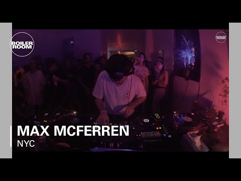 Max McFerren Boiler Room New York DJ Set