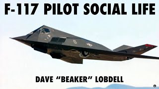 F-117 Exchange Pilot Social Life | Dave "Beaker" Lobdell (Part 2 Clip)