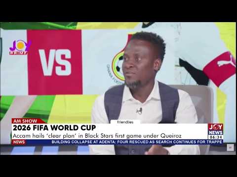 2026 FIFA World Cup: Accam hails clear plan in Black Stars' first game under Queiroz | AM Sports