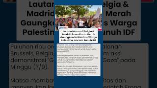 Bawa Kartu Merah, Ribuan Warga Belgia Demo Besar-besaran Desak Akhiri Tragedi di Gaza & Sokong Hamas
