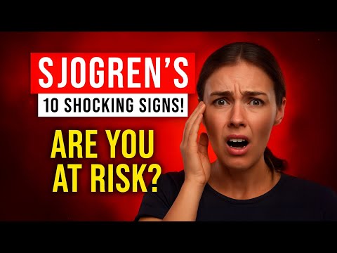 10 Warning Signs of Sjogrens Disease You Must Know!