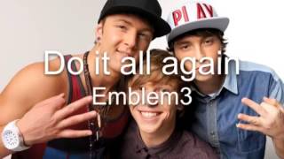 Do it all again~Emblem3 (faster version)