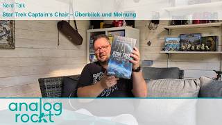 Star Trek - Captain's Chair - Eine Übersicht