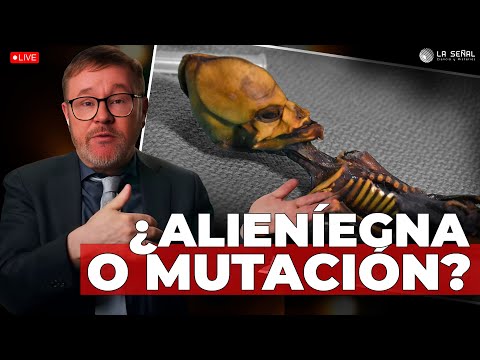 👽 SER DE ATACAMA: ¿Alien o Humano? El expediente X de Garry Nolan🚨 | La Señal 558