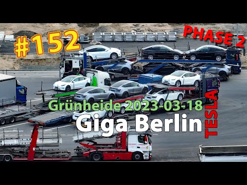 # 152 Tesla Giga Berlin • PHASE 2 • 2023-03-18 • Gigafactory 4K