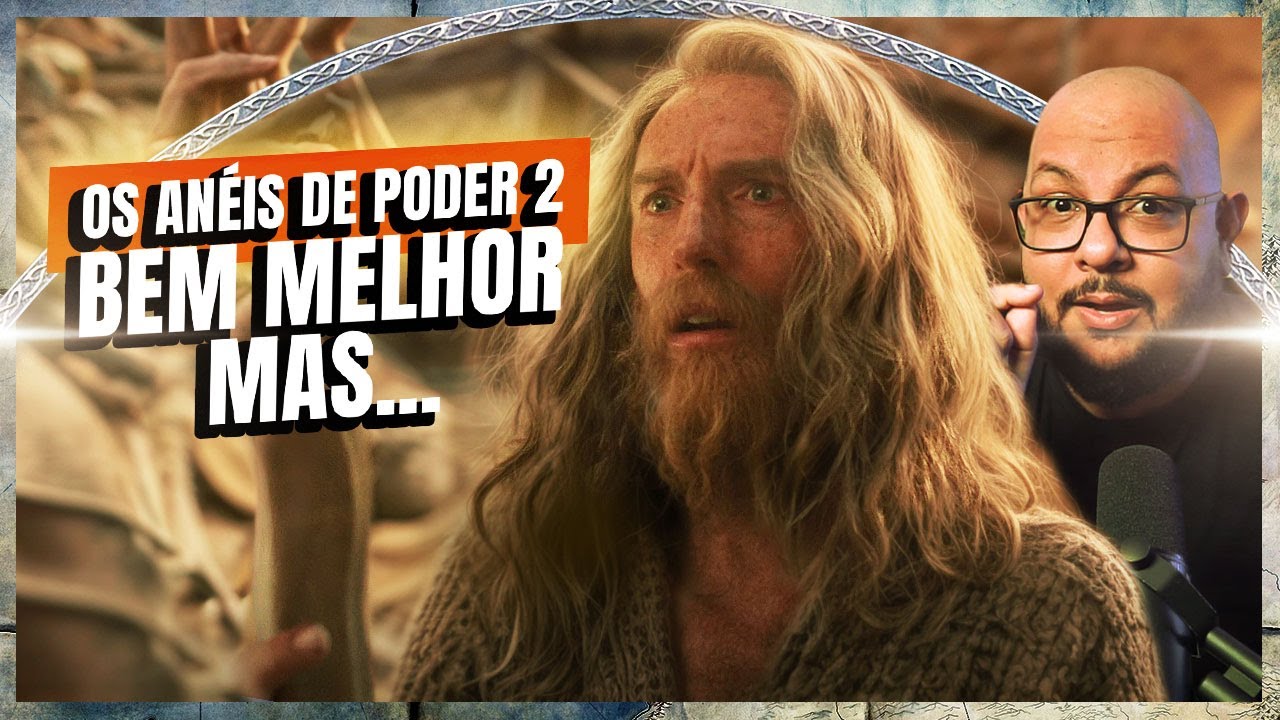 OS ANÉIS DE PODER 2 - Melhor que a primeira, mas… | Saldo Final