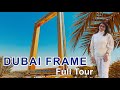 Dubai Travel Guide Ep11 Dubai Frame Full Information Lovely Tales