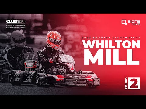 2023 CLUB100 Cadet & Junior Lightweight Championship Round 2 | Whilton Mill | Livestream