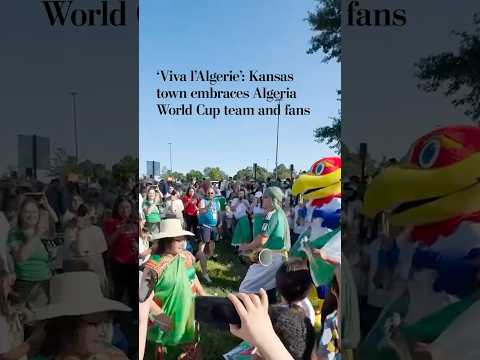 ‘Viva l’Algerie’: Kansas town embraces Algeria World Cup team and fans