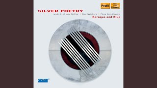 Silver Poetry Suite (arr. R. Goldberg) : III. Silver Poetry