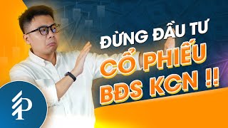Những điều bắt buộc phải biết khi đầu tư cổ phiếu Bất động sản Khu công nghiệp?