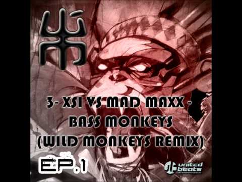 XSI vs Mad Maxx - Bass Monkeys ( Wild Monkeys Remix )