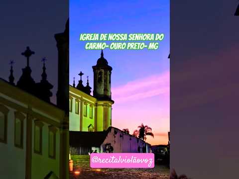 #ouropreto#igrejadocarmo #historicalcity #minasgerais #coverviolãocássia#recital #avemaria #travel