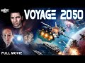 VOYAGE 2050 Full Hollywood Sci Fi Action Thriller Movie English Movie Morgan L Free Movies