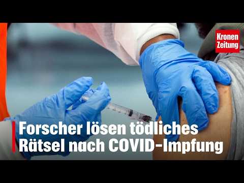 Researchers solve deadly mystery after COVID vaccination | krone.tv NEWS