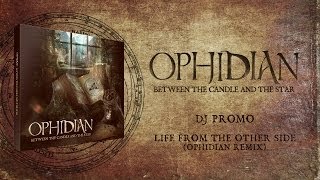 DJ Promo - Life from the Other Side (Ophidian Remix)