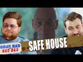 Safe House Good Bad Or Bad Bad 119