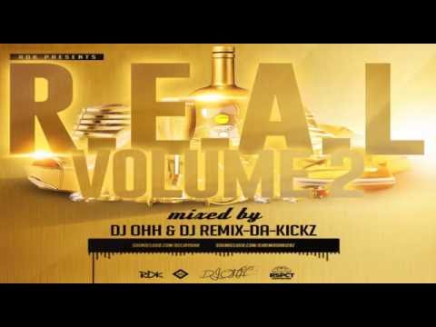 DJ Remix Da Kickz & DJ Ohh - R E A L Vol. 2 Mixtape 2016