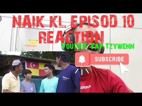NAIK KL 2 - episod 10 Reaction #yaptzywenn #KelateREact #reaction