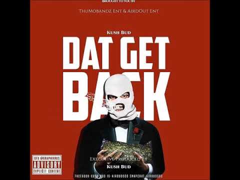 KUSH BUD X LOS - RUN IT UP (DAT GET BACK)