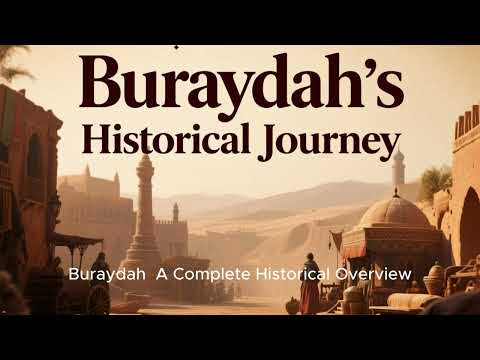 Discover BURAYDAH'S Rich History Today!