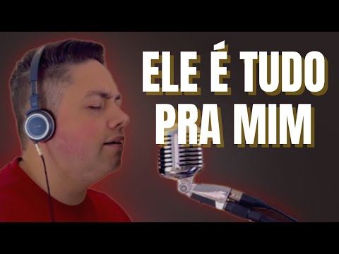 Ele é tudo pra mim - Milton Cardoso | COVER
