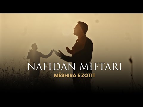Nafidan Miftari - Meshira e Zotit