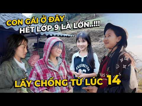 Những Cô Gái Cứ Hết Lớp 9 Là Thành Vợ Người Ta Ở Ngôi Làng Biệt Lập Trong Rừng..!!