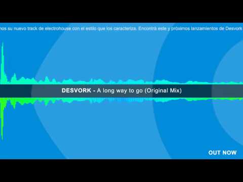 DESVORK - A long way to go (Original Mix) OUT NOW
