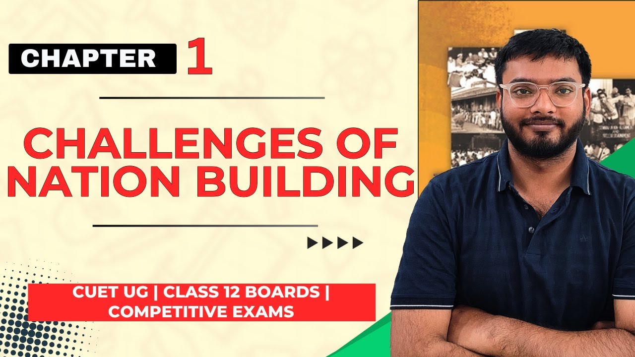 Challenges of Nation Building | Class 12 Political Science | CUET UG, Boards & Competitive Exams