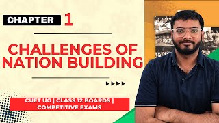 Challenges of Nation Building | Class 12 Political Science | CUET UG, Boards & Competitive Exams