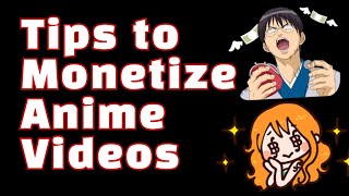 How To Monetize Anime Videos On Youtube