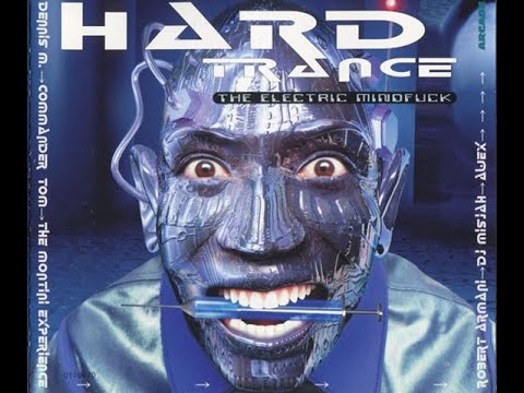 Hard Trance  - The Electric Mindfuck - Full Album - 1997