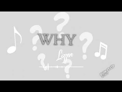 Lizzen - Why [Official Visualizer]