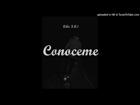 Edu S.E.K 🔥👽 - Conóceme