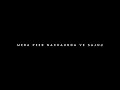 Badshah SANAK Official Lyric Video Sanak Black Screen Status Overlay