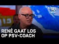 René gaat los op Schmidt: 'Lul de behanger!' | VERONICA INSIDE